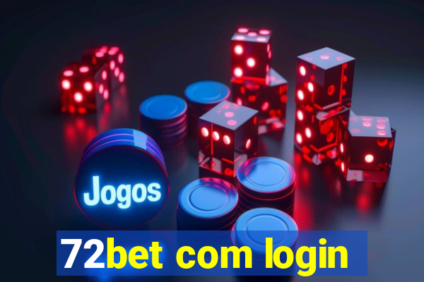 72bet com login